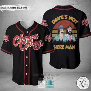 Cheech Chong Dave’s not here man Baseball Jersey