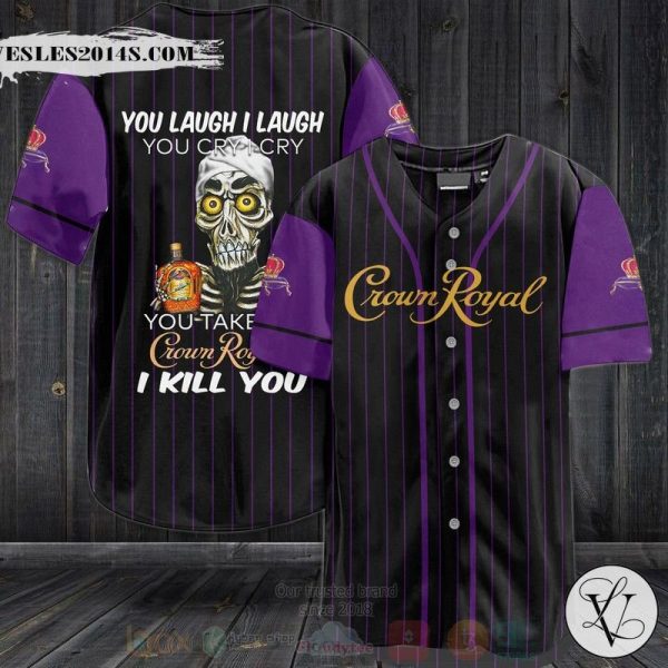 Crown Royal I Laugh You Cry I Cry Baseball Jersey Shirt