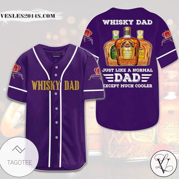 Crown Royal Whisky Dad Just Like A Normal Dad Except Much Cooler Baseball Jersey