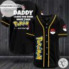 Daddy I Love You Even More Than Pokemon Baseball Jersey – Black