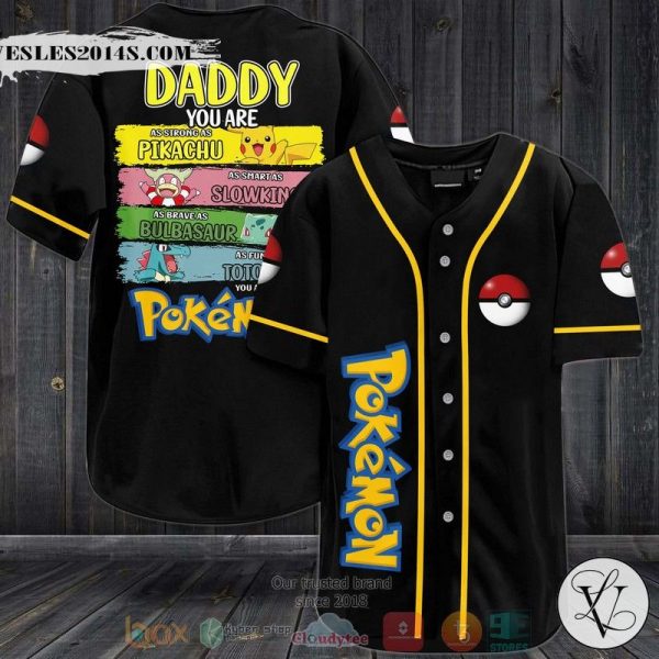 Daddy You are as strong as Piakchu as smart as Slowking Baseball jersey