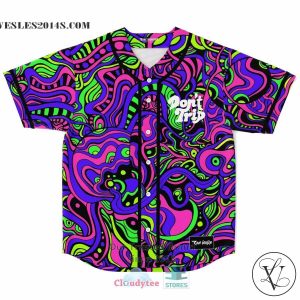 Don’t Trip trippy Baseball Jersey