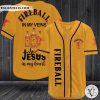 Fireball Cinnamon Whisky In My Veins Jesus Is My Heart Baseball Jersey Shirt