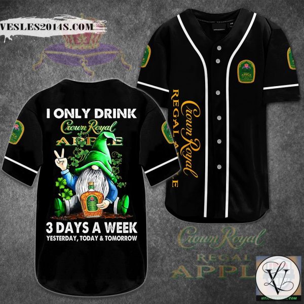 Gnome I Only Drink Crown Royal 3 Days A Week Baseball Jersey