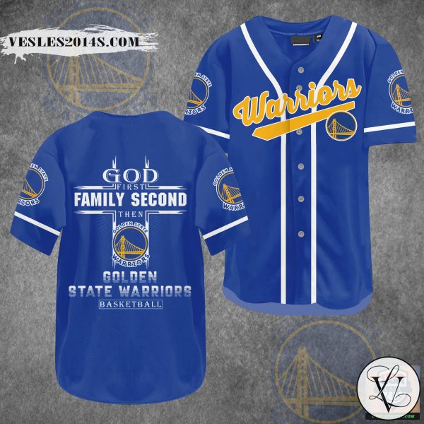 God First Family Second Then Golden State Warriors Baseball Jersey Shirt