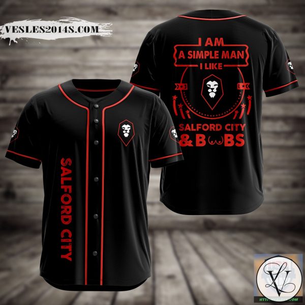 I Am Simple Man I Like Salford City And Boobs Baseball Jersey