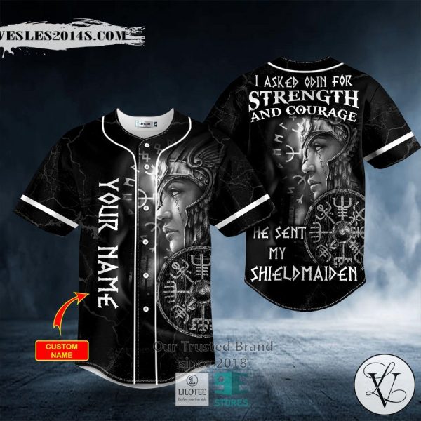 I Asked Odin For Strength Shieldmaiden Viking Custom Baseball Jersey