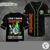 I Only Drink Jagermeister Whisky 3 Days A Week Yesterday Today Tomorrow Baseball Jersey