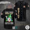 I Only Drink Miller Lite 3 Days A Week Yesterday Today Tomorrow Baseball Jersey