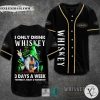 I Only Drink Whiskey 3 Days A Week Yesterday Today Tomorrow Baseball Jersey