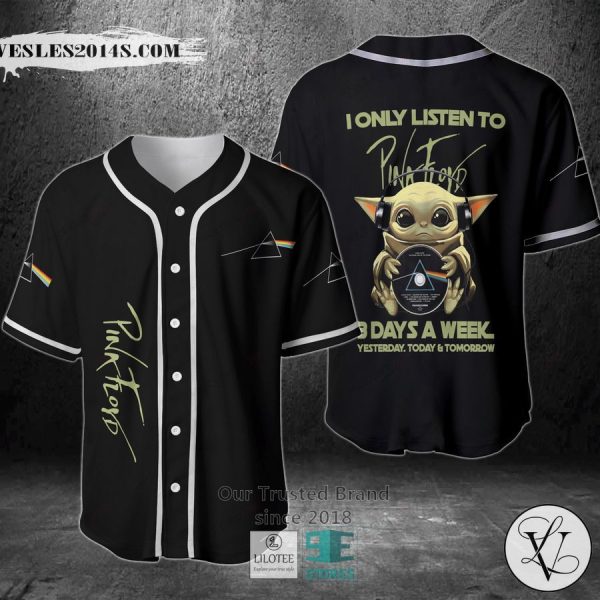 I Only Listen To Pink Floyd 3 Days A Week Yesterday Today Tomorrow Baseball Jersey