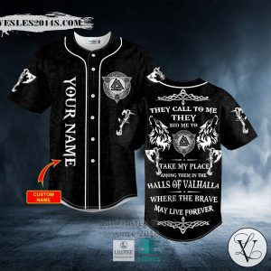 They Call To Me They Bid Me To Take My Place Among Them In The Halls Of Valhalla custom Baseball Jersey