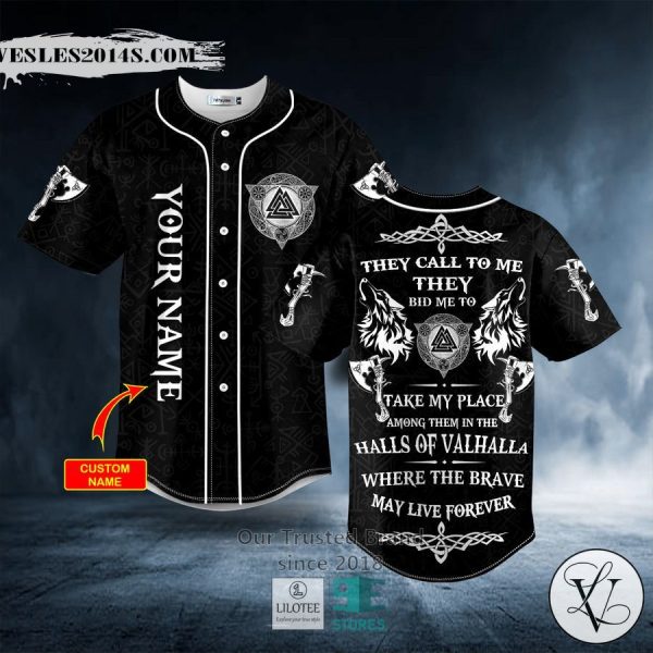 They Call To Me They Bid Me To Take My Place Among Them In The Halls Of Valhalla custom Baseball Jersey