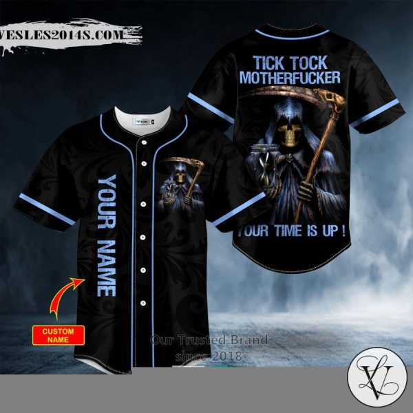 Tick Tock Motherf Time Is Up Grim Reaper Sand Clock Skull Custom Baseball Jersey