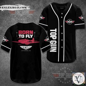 Top Gun Born To Fly Baseball Jersey