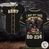 US Army I Do Have A DD-214 Baseball Jersey Shirt