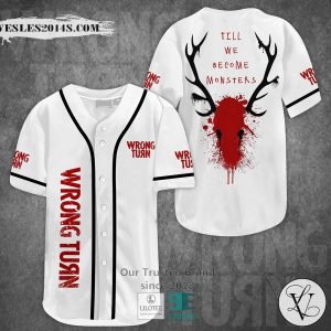 Wrong Turn Till we become monster Horror Movie Baseball Jersey